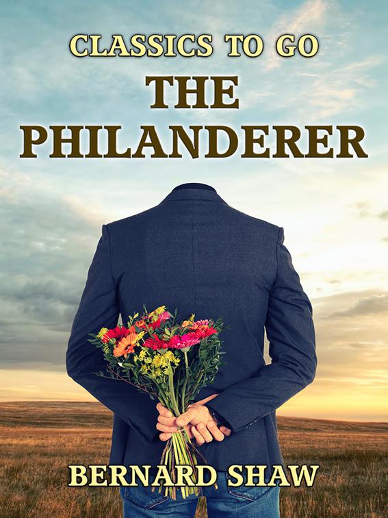 The Philanderer, Classics To Go