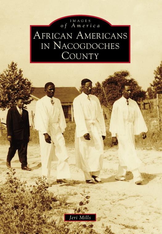 African Americans in Nacogdoches County, Images of America