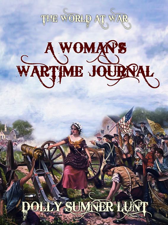 A Woman&#x27;s Wartime Journal, The World At War