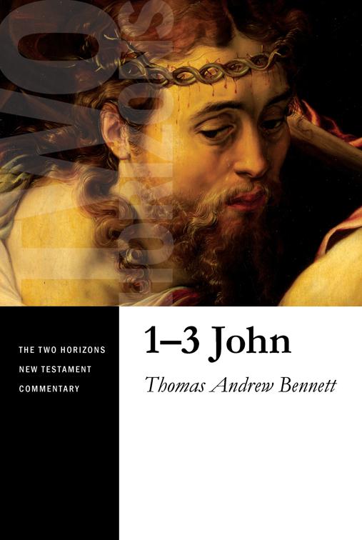 1–3 John, Two Horizons New Testament Commentary (THNTC)