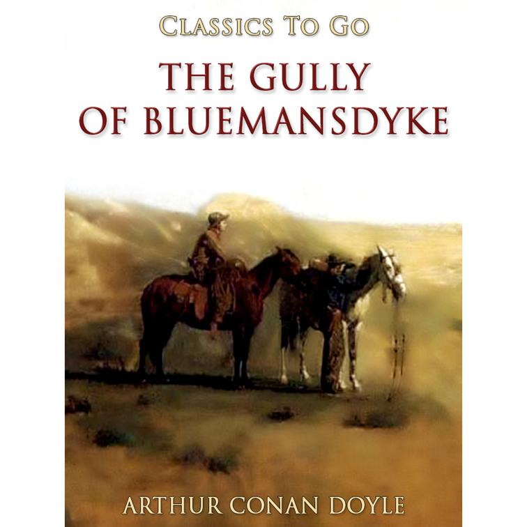 The Gully of Bluemansdyke, Classics To Go