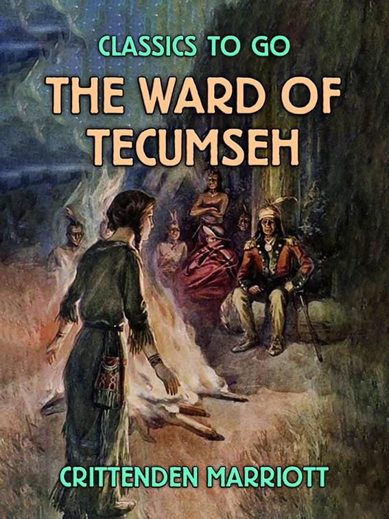 The Ward of Tecumseh, Classics To Go