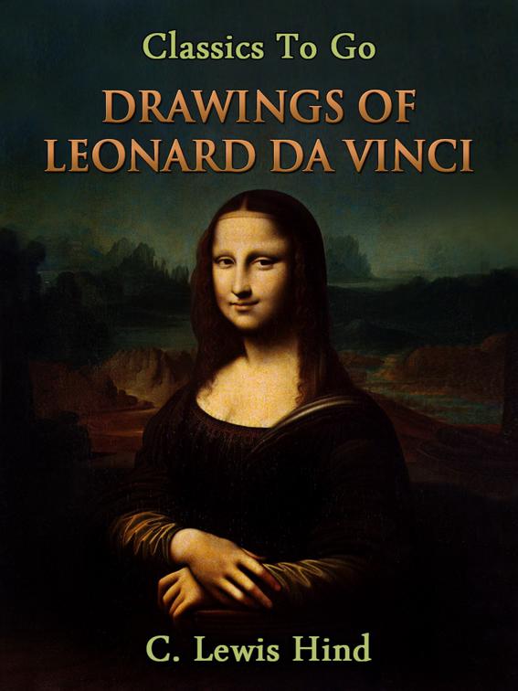 The Drawings of Leonard da Vinci, Classics To Go