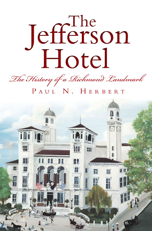 This image is the cover for the book The Jefferson Hotel: The History of a Richmond Landmark, Landmarks