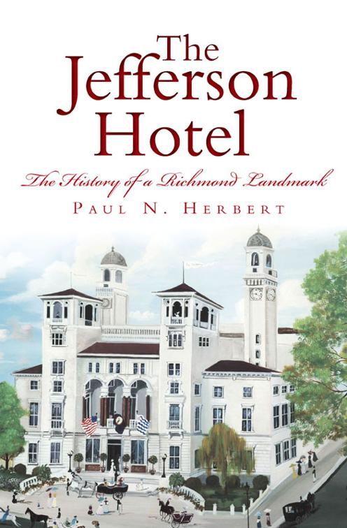 The Jefferson Hotel: The History of a Richmond Landmark, Landmarks