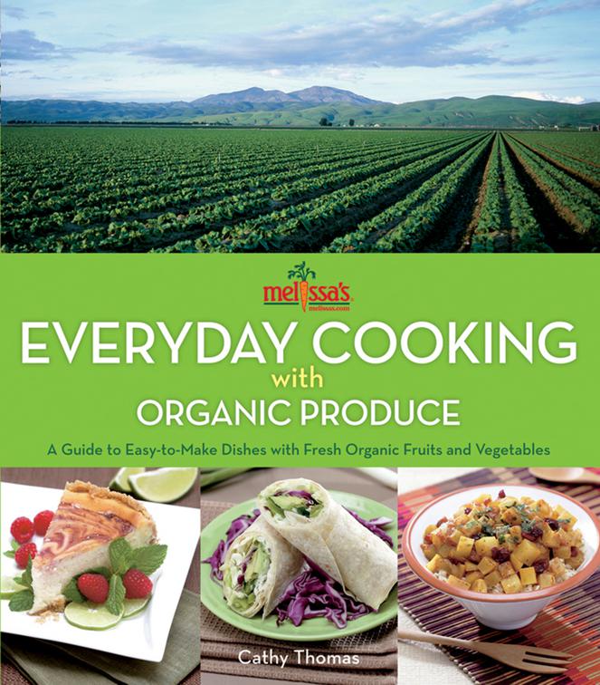 Melissa&#x27;s Everyday Cooking with Organic Produce