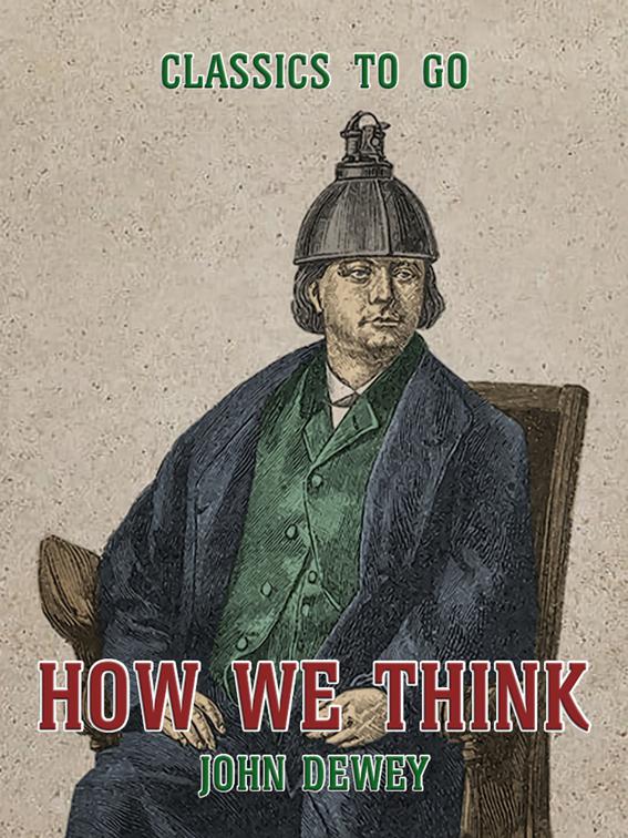 How We Think, Classics To Go