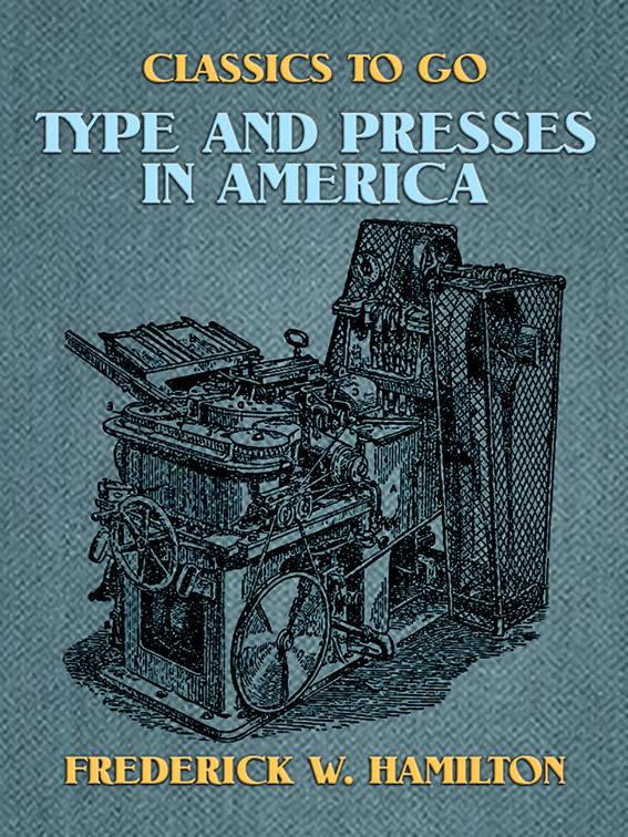 Type and Presses in America, Classics To Go
