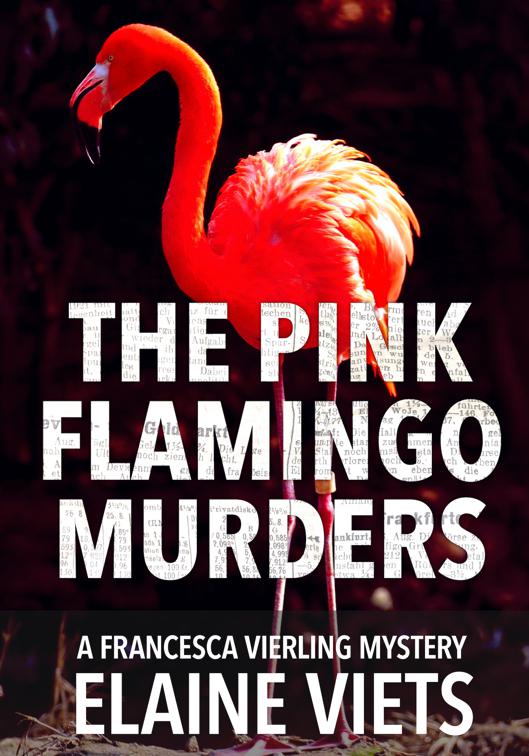 The Pink Flamingo Murders, A Francesca Vierling Mystery