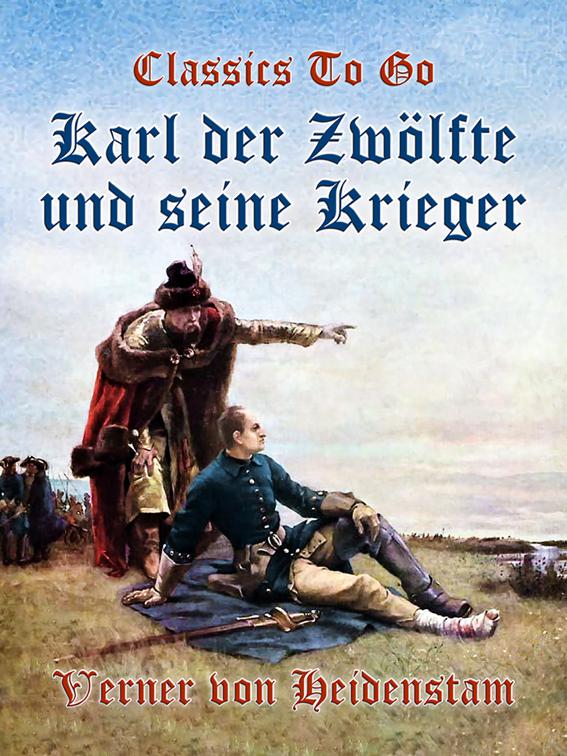 Karl der Zwölfte und seine Krieger, Classics To Go