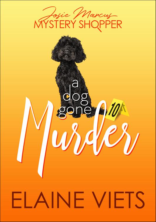 Dog Gone Murder, Josie Marcus, Mystery Shopper