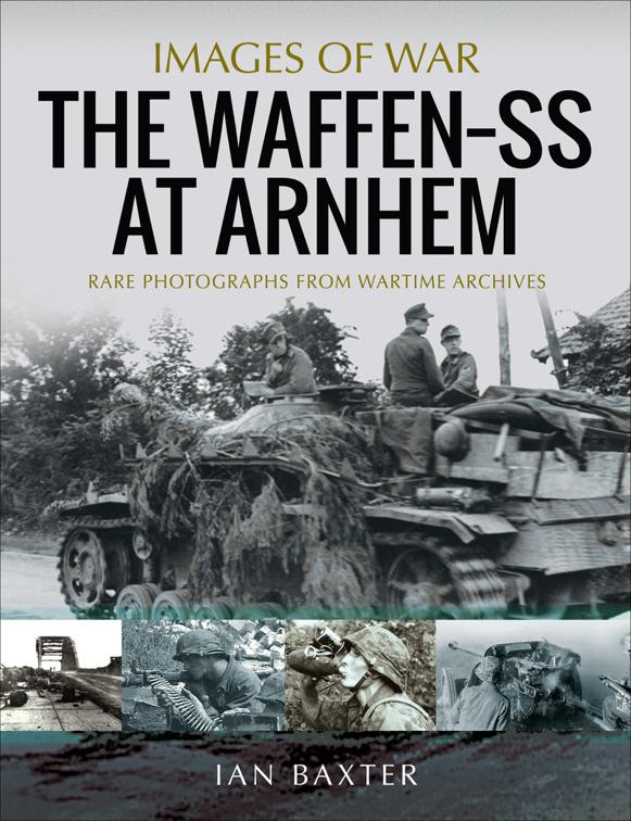 Waffen-SS at Arnhem, Images of War