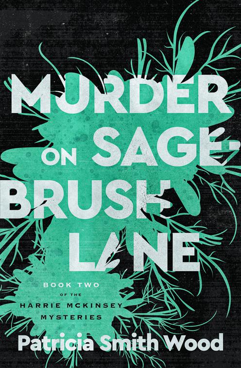 Murder on Sagebrush Lane, Harrie McKinsey Mysteries