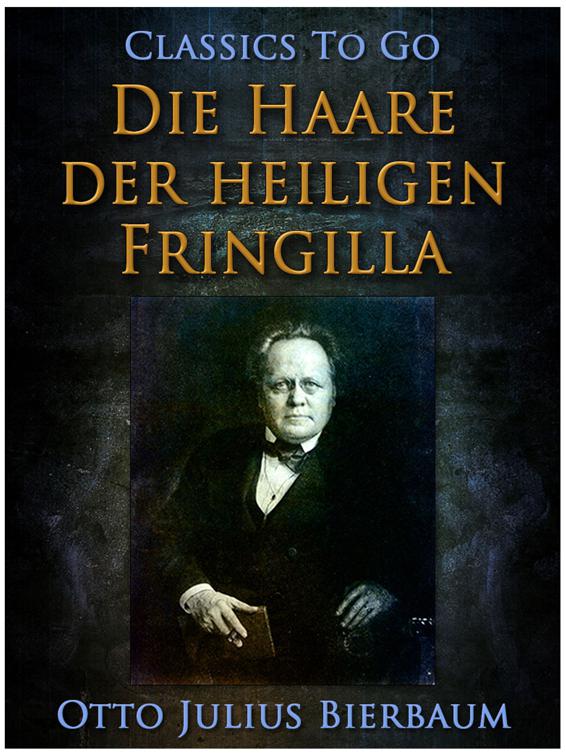 Die Haare der heiligen Fringilla, Classics To Go