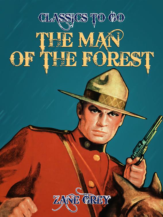 The Man of the Forest, Classics To Go