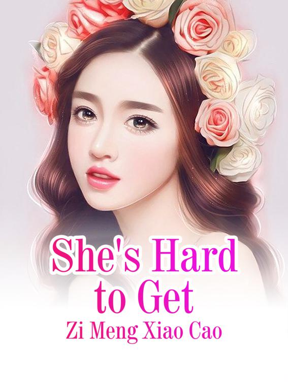This image is the cover for the book She's Hard to Get, Volume 4