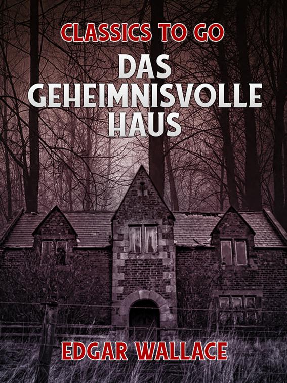 Das geheimnisvolle Haus, Classics To Go
