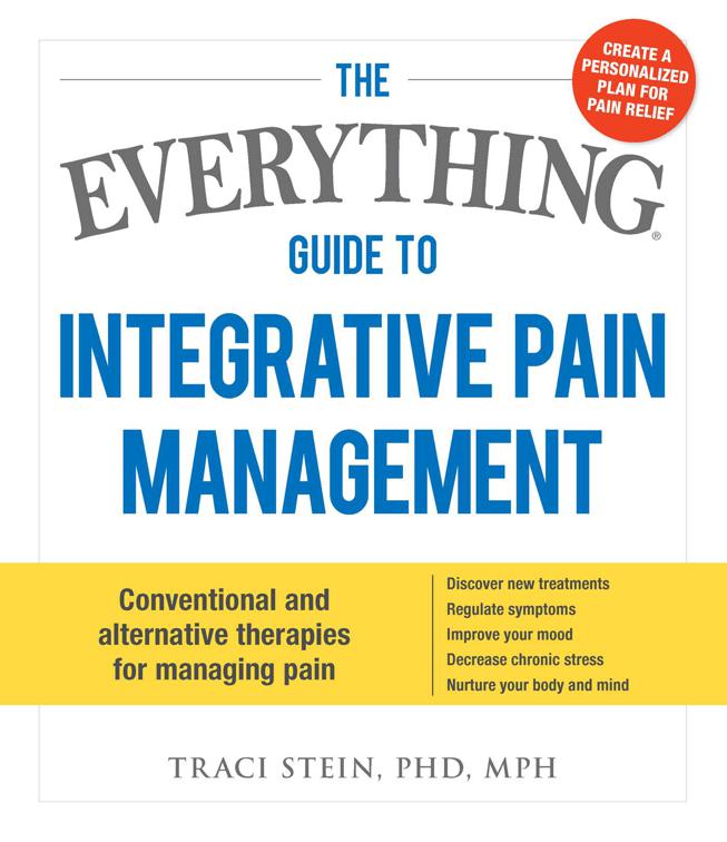 Everything Guide to Integrative Pain Management, The Everything Books