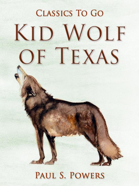 Kid Wolf of Texas, Classics To Go
