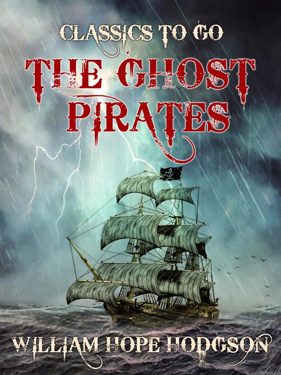 The Ghost Pirates, Classics To Go