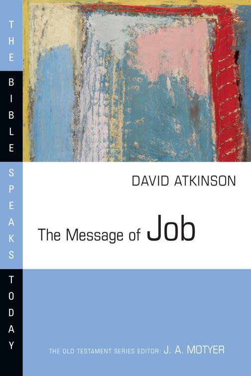 The Message of Job, The Bible Speaks Today Series