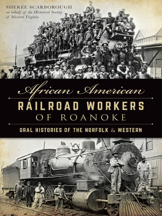 This image is the cover for the book African American Railroad Workers of Roanoke, American Heritage