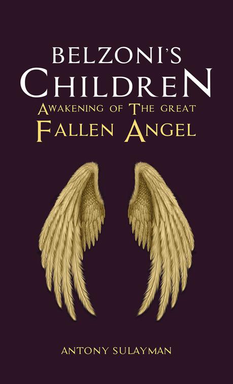 Belzoni&#x27;s Children: Awakening of the Great Fallen Angel