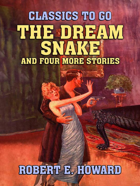 The Dream Snake and four more stories, Classics To Go