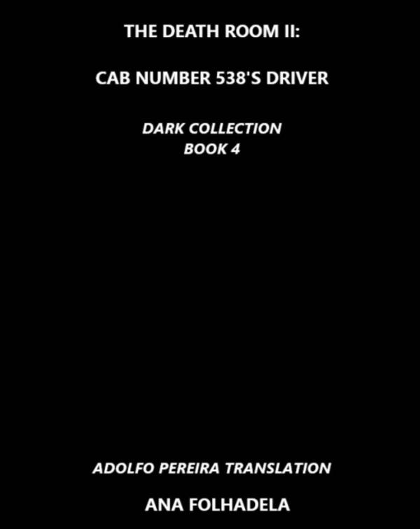 The Death Room II: Cab Number 538´s driver, Dark Collection Book 4