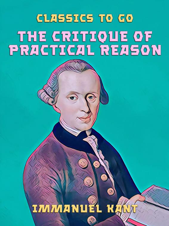 The Critique of Practical Reason, Classics To Go
