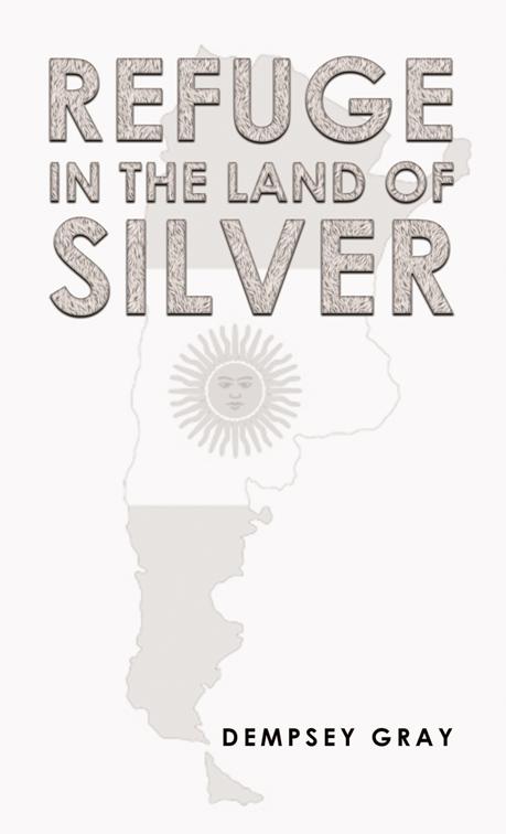 Refuge in the Land of Silver