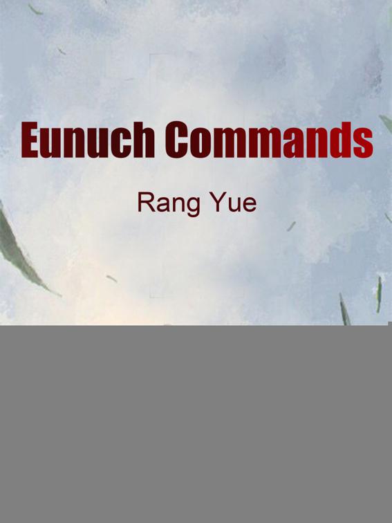 This image is the cover for the book Eunuch Commands, Volume 3