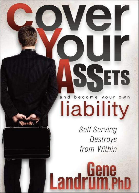 Cover Your Assets and Become Your Own Liability