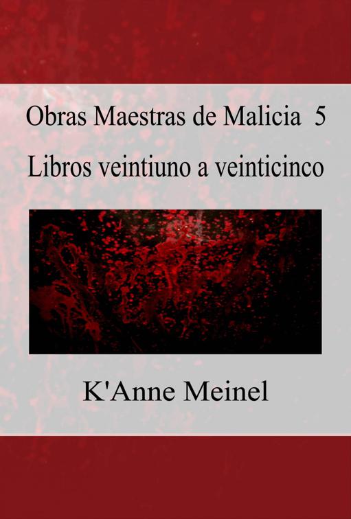 Obras Maestras de Malicia 5, Malicia