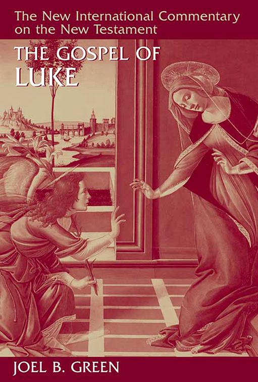 The Gospel of Luke, New International Commentary on the New Testament (NICNT)