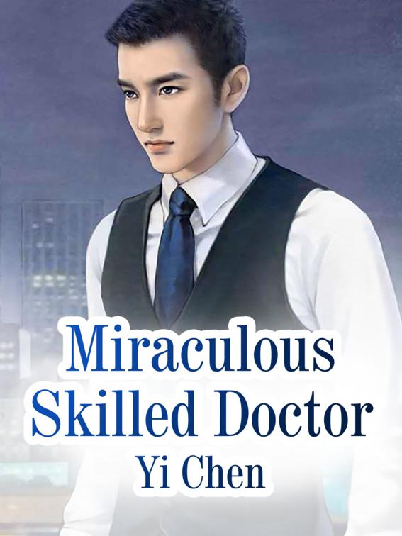 Miraculous Skilled Doctor, Volume 4
