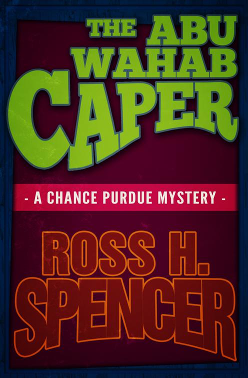 Abu Wahab Caper, The Chance Purdue Mysteries