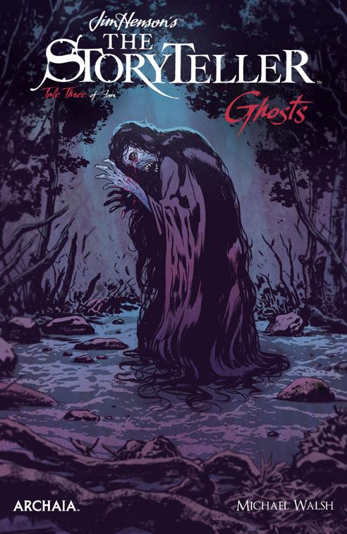 Jim Henson&#x27;s The Storyteller: Ghosts #3, Jim Henson&#x27;s The Storyteller: Ghosts