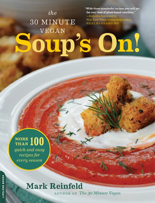 30-Minute Vegan: Soup&#x27;s On!