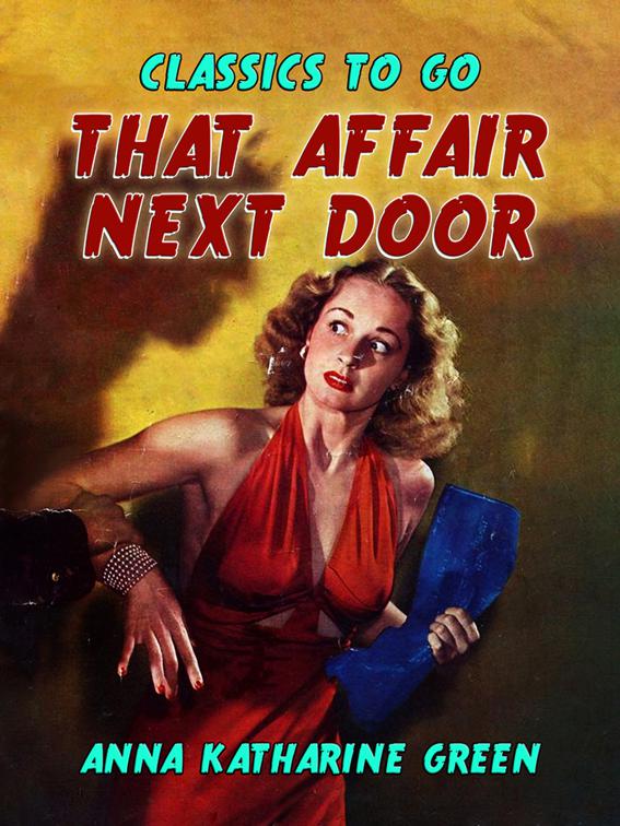 That Affair Next Door, Classics To Go