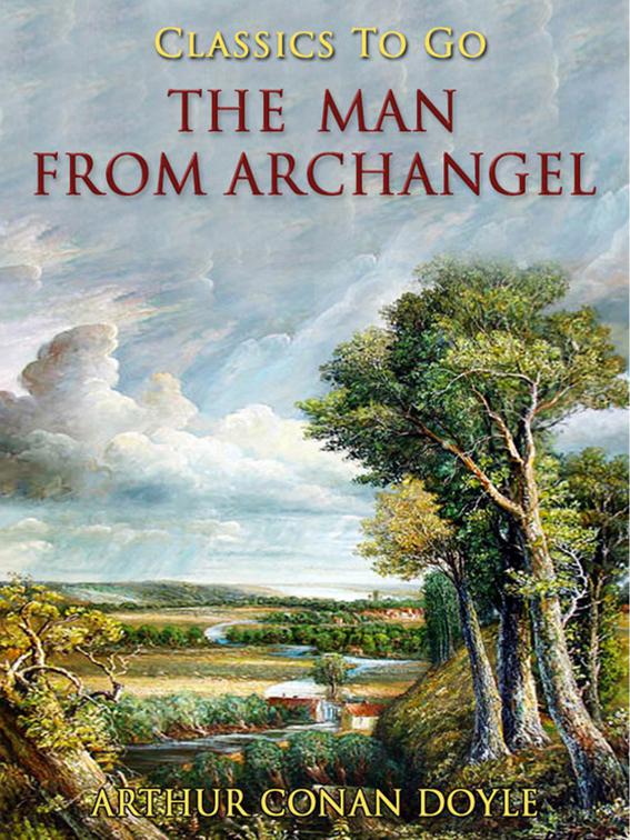 The Man from Archangel, Classics To Go
