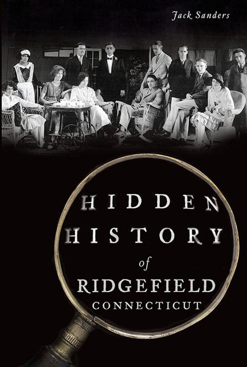 Hidden History of Ridgefield, Connecticut, Hidden History