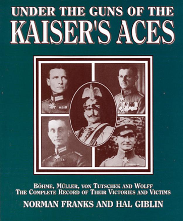 Under the Guns of the Kaiser&#x27;s Aces