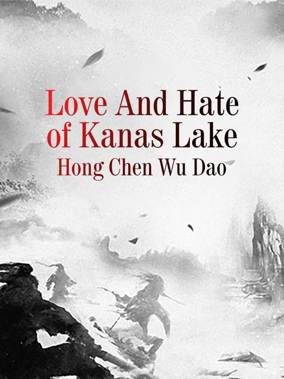 This image is the cover for the book Love And Hate of Kanas Lake, Volume 9