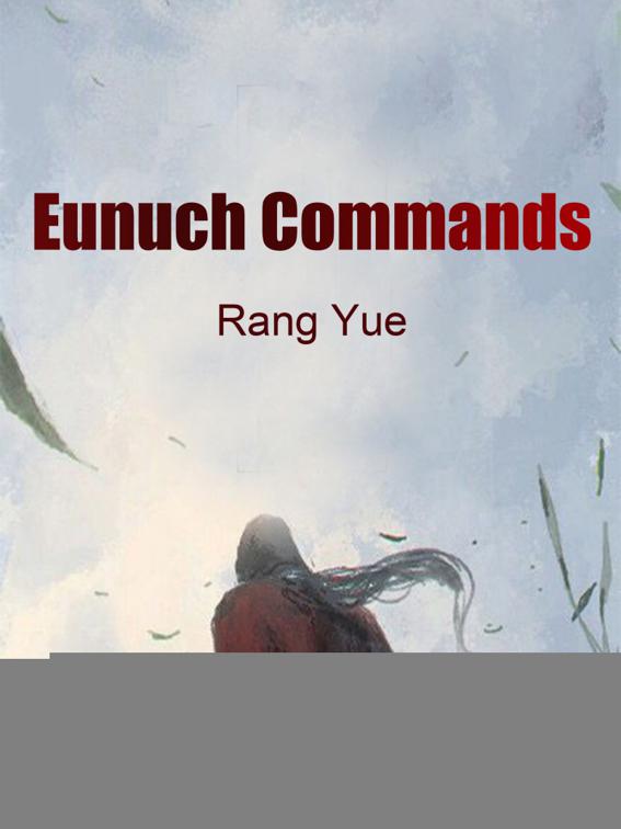 This image is the cover for the book Eunuch Commands, Volume 5