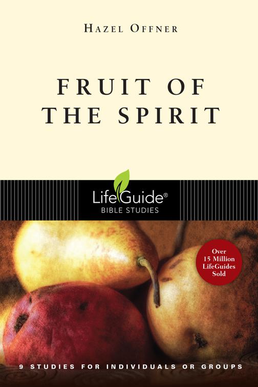 Fruit of the Spirit, LifeGuide Bible Studies
