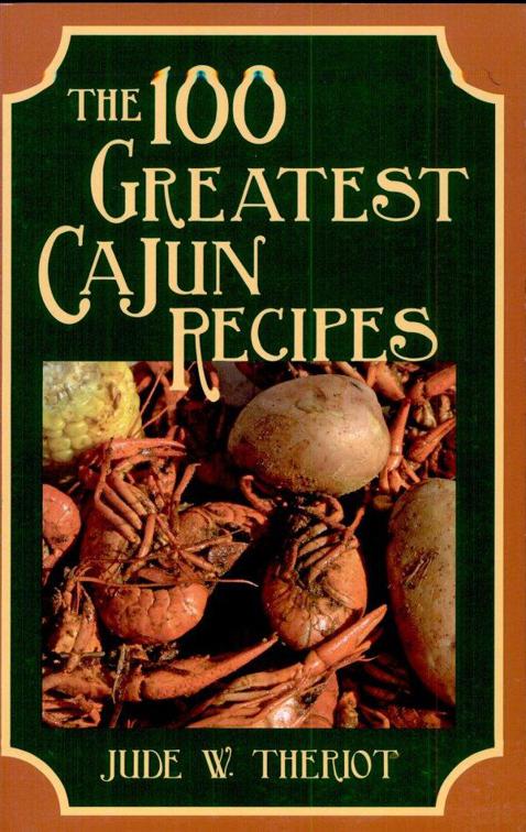 100 Greatest Cajun Recipes, 100 Greatest Recipes