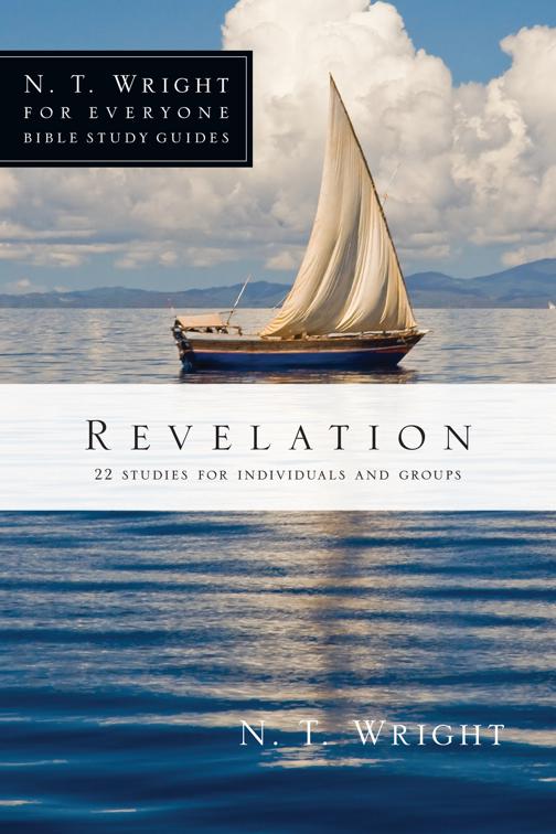 This image is the cover for the book Revelation, N. T. Wright for Everyone Bible Study Guides