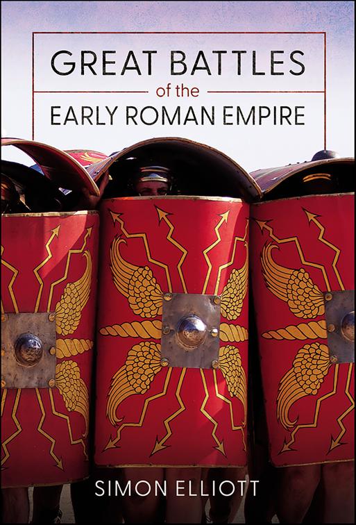 Great Battles of the Early Roman Empire