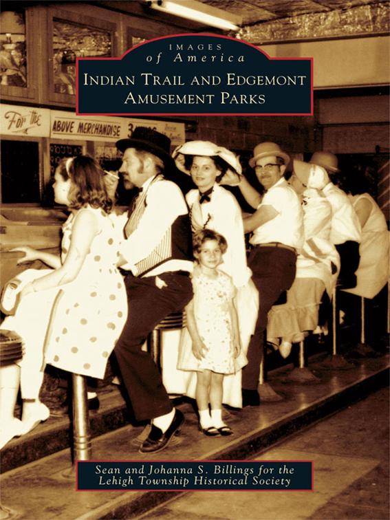 Indian Trail and Edgemont Amusement Parks, Images of America